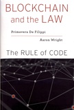 Primavera De Filippi et Aaron Wright - Blockchain and the Law - The Rule of Code.