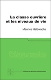 Maurice Halbwachs - La classe ouvrière et les niveaux de vie.
