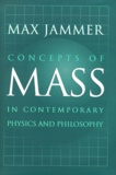 Max Jammer - Concepts Of Mass In Contemporary Physics And Philosophy.