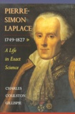 Ivor Grattan-Guinness et Charles-Coulston Gillispie - Pierre-Simon Laplace, 1749-1827. A Life In Exact Science.