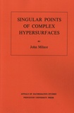 John Milnor - Singular Points of Complex Hypersurfaces.