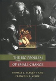 Thomas J. Sargent et François R. Velde - The Big Problem of Small Change.