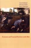 Louis Eeckhoudt et Christian Gollier - Economic and Financial Decisions Under Risk.