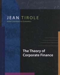 Jean Tirole - The Theory of Corporate Finance.