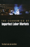 Tito Boeri et Jan C. Van Ours - The Economics of Imperfect Labor Markets.