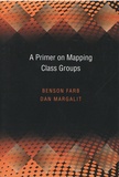 Benson Farb et Dan Margalit - A Primer on Mapping Class Groups.