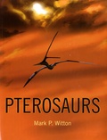 Mark P. Witton - Pterosaurs.