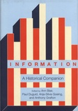 Ann Blair et Paul Duguid - Information - A Historical Companion.