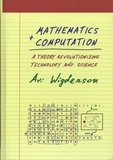 Avi Wigderson - Mathematics and Computation - A Theory Revolutionizing Technology and Science.