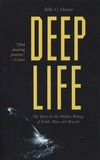 Tullis C. Onstott - Deep Life - The Hunt for the Hidden Biology of Earth, Mars, and Beyond.