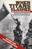 David M. Glantz et Jonathan M House - When Titans Clashed - How the Red Army Stopped Hitler.