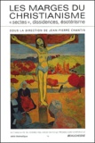 Jean-Pierre Chantin - Les marges du christianisme - sectes, dissidences,esoterisme.