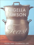 Nigella Lawson - Feast - Food That Celebrates Life.