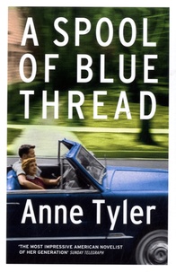 Anne Tyler - A Spool of Blue Thread.