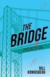 Bill Konigsberg - The Bridge.