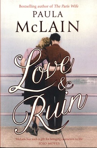 Paula McLain - Love and Ruin.