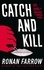 Ronan Farrow - Catch and Kill - Lies, Spies and a Conspiracy to Protect Predators.