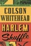 Colson Whitehead - Harlem Shuffle.