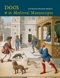 Kathleen Walker-Meikle - Dogs in medieval manuscripts.