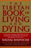 Sogyal Rinpoché - The Tibetan Book Of Living And Dying.