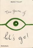 Hervé Tullet - The game of let's go!.