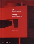 William Curtis - Le Corbusier - Ideas and Forms.