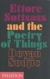 Deyan Sudjic - Ettore Sottsass and the Poetry of Things.