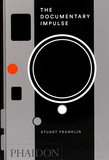 Stuart Franklin - The Documentary Impulse.