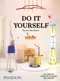 Thomas Bärnthaler - Do it yourself - 50 objets design à faire soi-même.