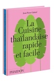 Jean-Pierre Gabriel - La cuisine thaïlandaise rapide et facile.