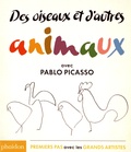 Pablo Picasso - Des oiseaux et d'autres animaux.