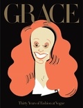 Grace Coddington - Grace - Thirty years of fashion at Vogue.