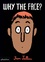 Jean Jullien - Why the face !.