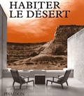 Izabela Anna Moren - Habiter le désert - Maisons contemporaines en milieu désertique.