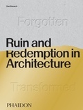 Daniel Barasch - Ruin and Redemption in Architecture.