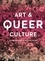 Richard Meyer et Catherine Lord - Art & Queer Culture.