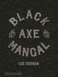 Lee Tiernan - Black axe mangal.