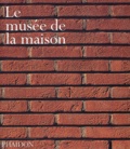  Phaidon - Le musée de la maison.