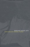 Bernard-Henri Lévy - Who killed Daniel Pearl?.