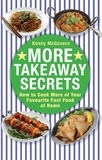Kenny McGovern - More Takeaway Secrets - How to Cook More of your Favourite Fast Food at Home.