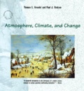 Paul-J Grutzen et Thomas-E Graedel - ATHMOSPHERE, CLIMATE AND CHANGE. - Edition en anglais.