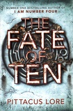Pittacus Lore - The Fate of Ten.