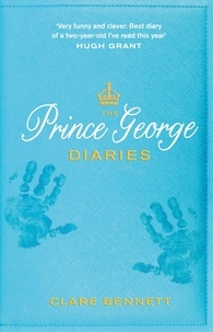 Bennett Clare - The secret diary of prince George.
