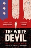 Paul Hoffman - The White Devil - The gripping adventure for fans of The Man in the High Castle.