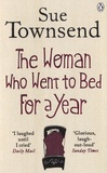 Sue Townsend - The woman Who Went to Bed for a Year.