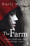 Emily McKay - The Farm - Dystopian Fantasy.