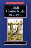 Alan O'Day - Irish Home Rule - 1867-1921.