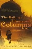 Tim Macintosh-Smith - The Hall of Thousand Columns - Hindustan to Malabar with Ibn Battutah.