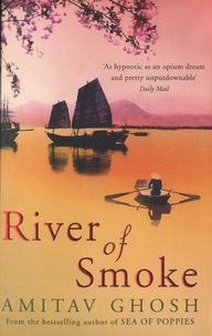 Amitav Ghosh - River of Smoke.