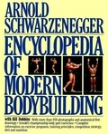 Arnold Schwarzenegger - Encyclopedia of Modern Bodybuilding.